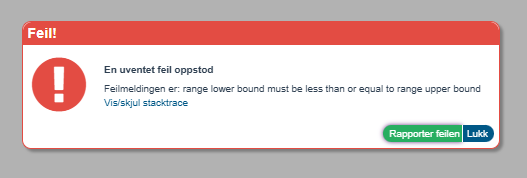 Feilrapport- Feilmeldingen er- range lower bound must be less than or equal to range upper bound1
